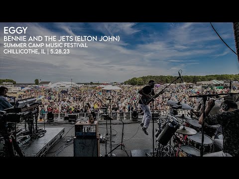 Eggy | Bennie And The Jets | Summer Camp Music Festival | 5.28.23