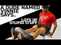 A Dude Named Vinnie Says Lots of Stupid Stuff