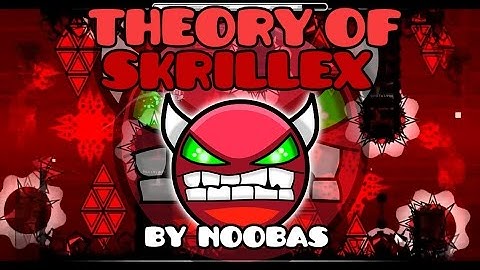 Geometry Dash [2.0] [Medium Demon] - Theory of Skrillex by Noobas - SebasGamerYT