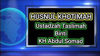 Detik Detik Ustadzah Taslimah Wafat Saat Memimpin Doa Khotmil Qur'an | Husnul Khatimah