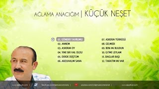 Küçük Neşet - Gönder Yavrumu Official Audio