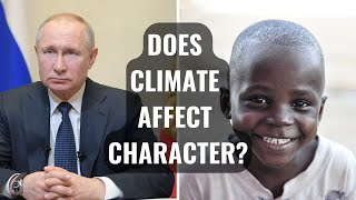 Does Climate Affect Character | The Effect Of Climate On Human Character