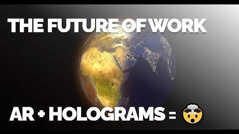 The Future of Workspaces: Where Augmented Reality and Holography Meet