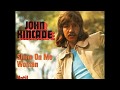 John Kincade - Shine On Me Woman - 1973