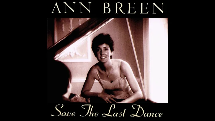 Ann Breen - Save The Last Dance | Full Album