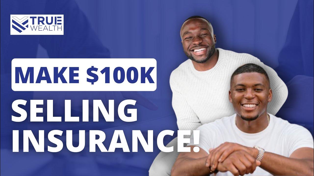Make 100K Selling Insurance YouTube