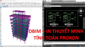 In thuyết minh tính toán cột vách tự động bằng Prokon | DBim