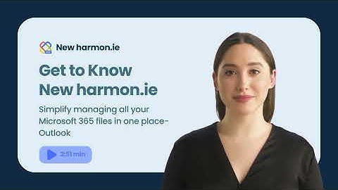 Get to know New harmon.ie - The Outlook web app for managing Microsoft 365 files - Updated [EN]