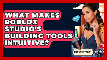 What Makes Roblox Studio