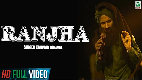 Ranjha | Kanwar Grewal | (Official Full Song) | Latest Punjabi Songs | Finetone Music