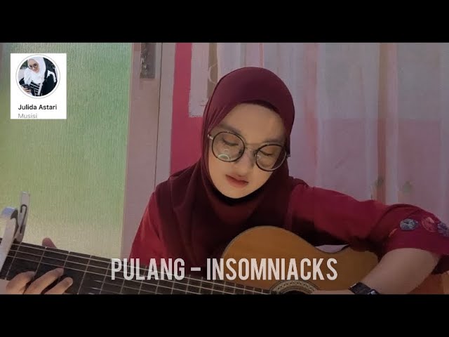 Pulang insomniacks Cover Julida Astari class=