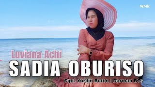 SADIA OBURISO - LUVIANA ACHI (COVER) | LAGU BUTON CIA-CIA TERBARU | Cipt. Yurdin Buton & Basman BtS