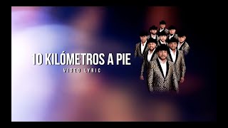 10 Kilometros A Pie (Lyric Video) - Montez De Durango
