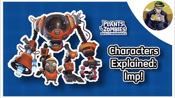 (OUTDATED) Characters Explained: Imp In BFN! (PVZ)