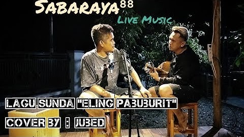 Live Music Lagu Sunda "Eling Pabuburit" Cover by Jubed