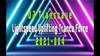 ►► DJ Transcave - Lightspeed Uplifting Trance Force 2021-004 ◄◄ 🎵🎵 Power June 2021 Trance Mix 🎵🎵