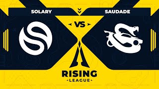 SOLARY vs SAUDADE | JOUR 6 - Spring Split - Rising League 2024