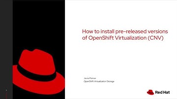 How to install pre-release versions of OpenShift Virtualization (CNV)