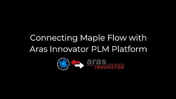 Connecting Maple Flow with Aras Innovator PLM Platform