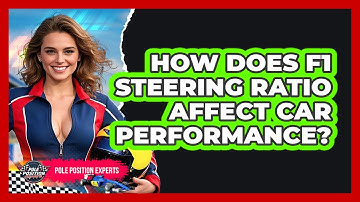 How Does F1 Steering Ratio Affect Car Performance? - Pole Position Experts