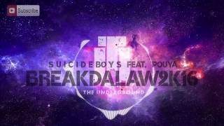$UICIDEBOY$- BREAKDALAW2K16 (Feat. Pouya) Lyrics in Description