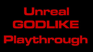 Unreal Gold GODLIKE Playthrough 1080p60fps