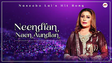 Neendran Naen Aundian | Most famous Song | Naseebo Lal | M3tech