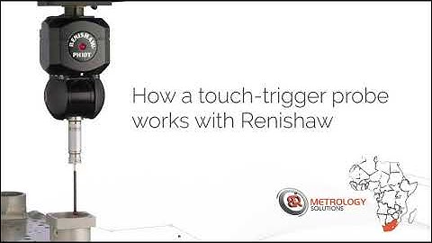 How a touch trigger probe works with Renishaw