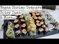 Vegan Sushi | 4 Ways | Spicy Tuna | Shrimp Tempura & more