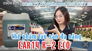 Chế phẩm lau sàn đa năng EAR 14 K-2 ECO giúp loại bỏ vết bẩn cứng đầu, khử mùi
