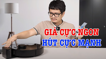 Trên tay Xiaomi Dreame Bot L10 Pro : Tự động cao, hút CỰC MẠNH