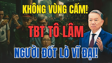 Tổng Bí Thư Tô Lâm – Cải Cách Chống Tham Nhũng Định Hình Việt Nam Mới!