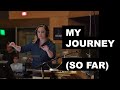 My Journey (So Far)