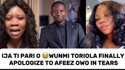 IJA TI PARI O😭WUNMI TORIOLA FINALLY APOLOGIZE TO AFEEZ OWO IN TEARS