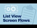 List view screen flows in salesforce