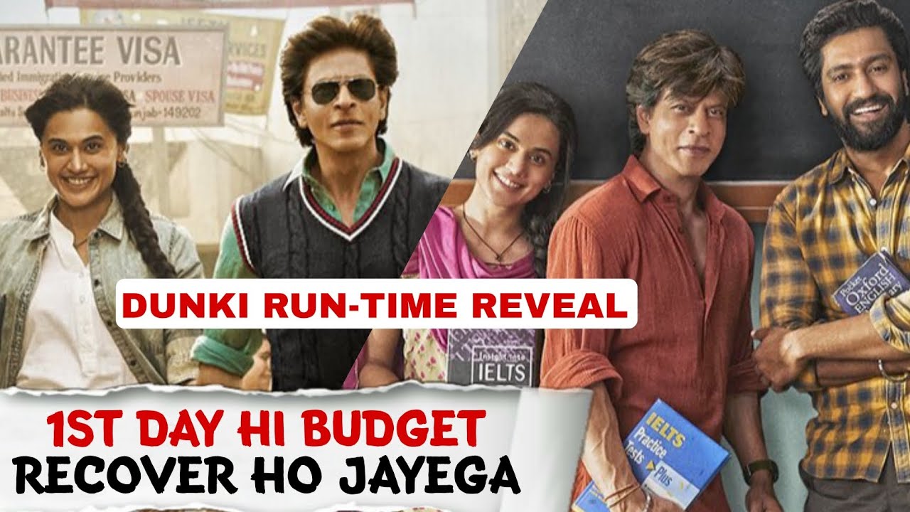Dunki Movie Budget Reveal | Dunki Runtime | Dunki 3rd Drop Update