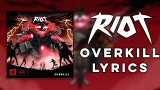 Riot - Overkill (Lyric Video) (HQ)