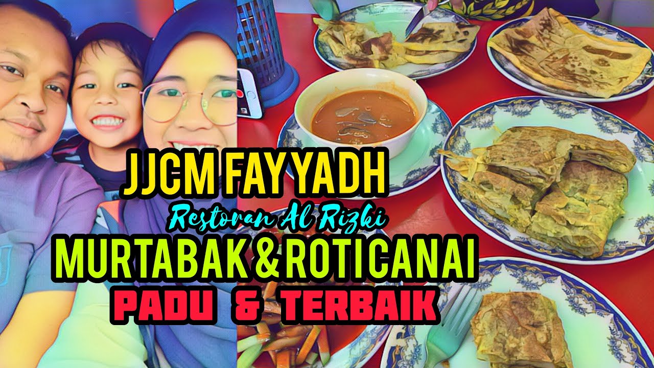 (MUST WATCH)SELERA SELATAN:JJCM FAYYADH | MURTABAK & ROTI CANAI PADU! | RESTORAN AL RIZKI