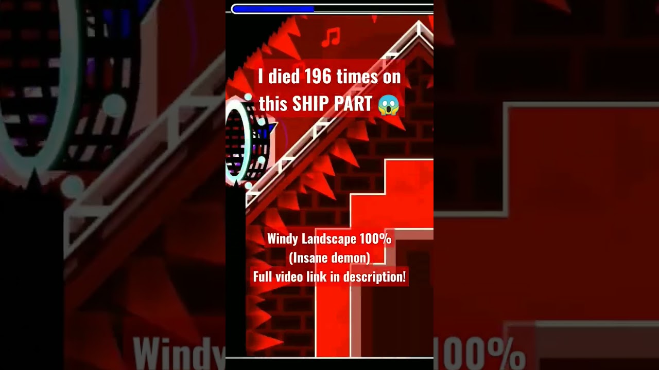 Watch I DIED 196 TIMES ON THIS SHIP PART! 😱 // Windy Landscape 100% | Geometry Dash #shorts #geometrydash on YouTube Watch I DIED 196 TIMES ON THIS SHIP PART! 😱 // Windy Landscape 100% | Geometry Dash #shorts #geometrydash on YouTube
