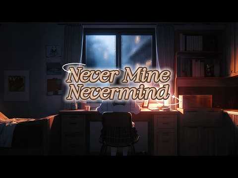 Never Mine, Nevermind - Hira Dazzle (Official Lyric Video)