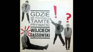 Wojciech Gąssowski - Gdzie Się Podziały Tamte Prywatki Original Instrumental