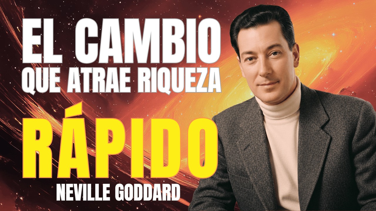 Neville Goddard ⚡ Por Qué Sigues Pobre (Teniendo Dinero) El Estado que Atrae Riqueza RÁPIDO 🔥