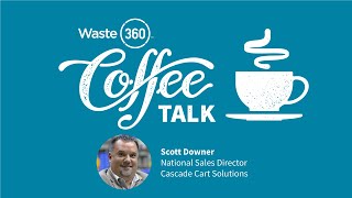 Coffee Talk with Scott Downer, National Sales Director at Cascade Cart Solutions
