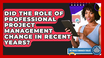 Did the Role of Professional Project Management Change in Recent Years?