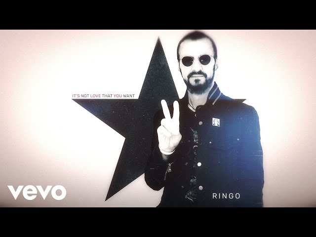 Ringo Starr - It's Not Love That You Want