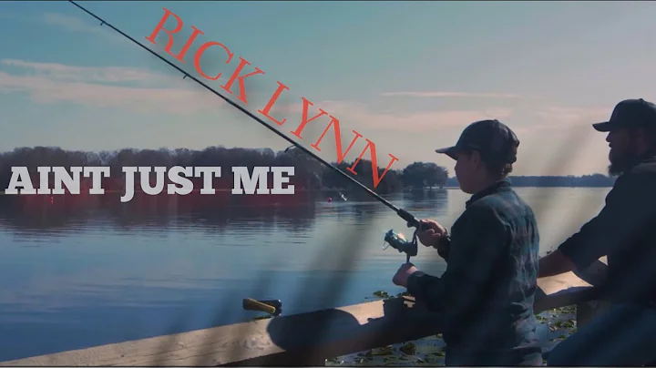 RICK LYNN - Aint Just Me OFFICIAL