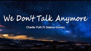 Charlie Puth - We Don't Talk Anymore Lyrics