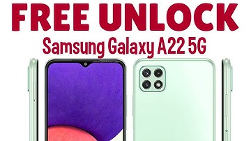 How to Unlock Samsung Galaxy A22 5G For FREE- ANY Country and Carrier (AT&T, T-mobile etc.)