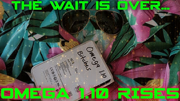 THE WAIT IS OVER... OMEGA 1.10 RISES