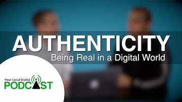 Authenticity in a Digital World